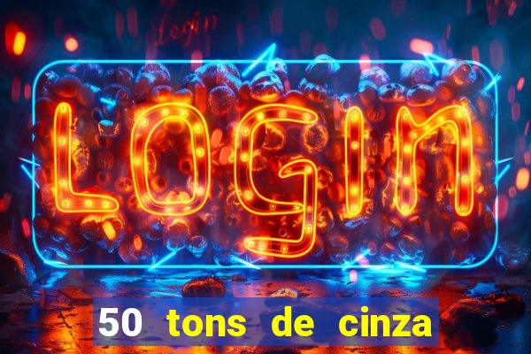 50 tons de cinza filme completo dublado